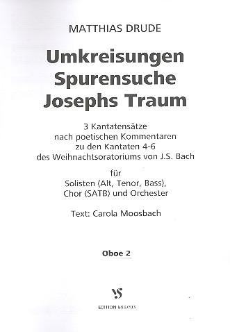 Umkreisungen - Spurensuche - Josephs Traum&nbsp;&nbsp;für Soli, gem Chor und Orchester&nbsp;&nbsp;Oboe 2
