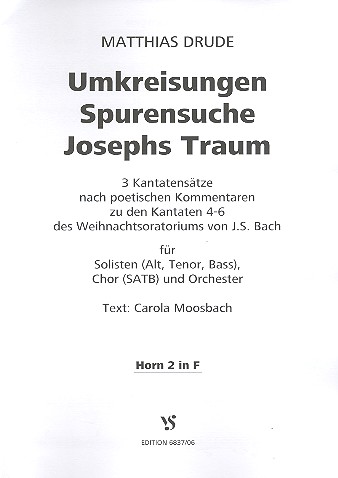 Umkreisungen - Spurensuche - Josephs Traum&nbsp;&nbsp;für Soli, gem Chor und Orchester&nbsp;&nbsp;Horn 2 in F