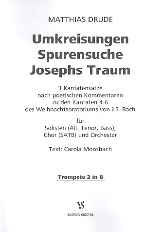 Umkreisungen - Spurensuche - Josephs Traum&nbsp;&nbsp;für Soli, gem Chor und Orchester&nbsp;&nbsp;Trompete 2