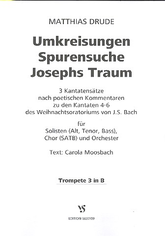 Umkreisungen - Spurensuche - Josephs Traum&nbsp;&nbsp;Matthias Drude: Umkreisungen&nbsp;&nbsp;Trompete 3
