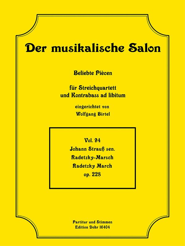 Radetzky-Marsch op.228  für Streichquartett (Kontrabass ad lib)  Partitur und Stimmen
