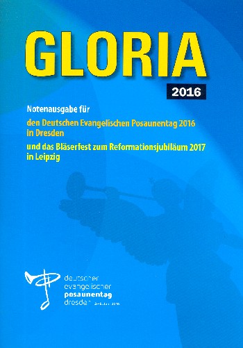 Gloria 2016&nbsp;&nbsp;für Posaunenchor&nbsp;&nbsp;Spielpartitur in C