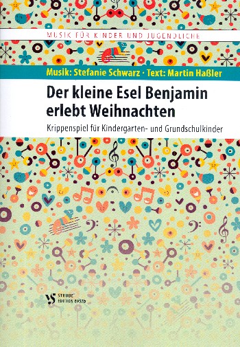 Der kleine Esel Benjamin erlebt Weihnachten&nbsp;&nbsp;für Sprecher, Darsteller, Kinder(chor) und Klavier&nbsp;&nbsp;Partitur mit Aufführungshinweisen