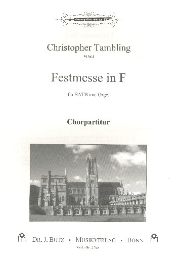 Festmesse F-Dur&nbsp;&nbsp;für gem Chor und Orgel&nbsp;&nbsp;Chorpartitur