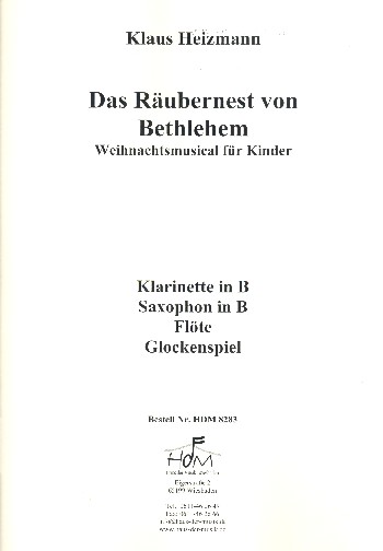 Das Räubernest von Bethlehem  für Darsteller, Kinderchor und Instrumente  Klarinettein B/Saxophonin B/Flöte/Glockenspiel