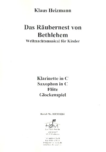 Das Räubernest von Bethlehem  für Darsteller, Kinderchor und Instrumente  Klarinette in C/Saxophon in C/Flöte/Glockenspiel