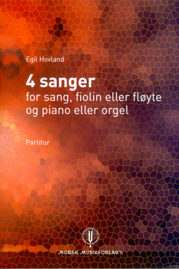 4 Lieder  für Gesang, Violine (Flöte) und Klavier (Orgel)  Partitur (nor)