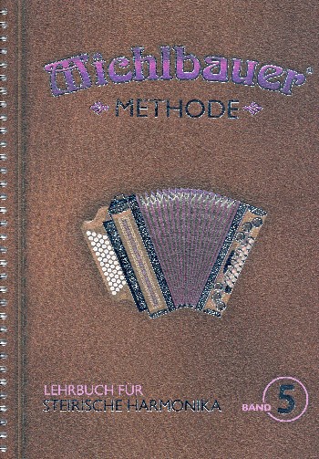 Michlbauer Methode Band 5 (+CD)  für Steirische Harmonika  