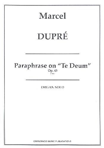 Paraphrase sur le Te Deum op.43  für Orgel  
