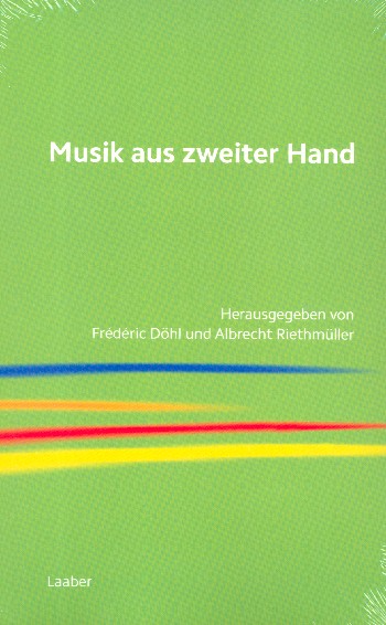 Musik aus zweiter Hand Beiträge zur kompositorischen Autorschaft    