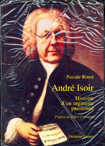 André Isoir, histoire d'un organiste passionné    