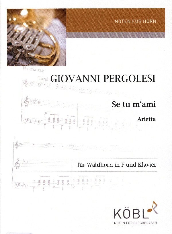 Se tu m'ami&nbsp;&nbsp;für Horn in F und Klavier&nbsp;&nbsp;