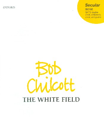 The white Field&nbsp;&nbsp;for 2 mixed chorus, children chorus and piano&nbsp;&nbsp;score