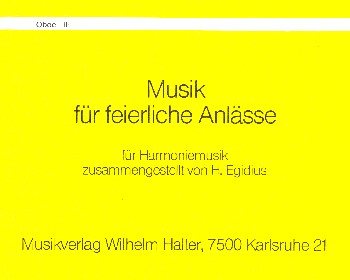 Musik für feierliche Anlässe:&nbsp;&nbsp;für Blasmusik&nbsp;&nbsp;Oboe 2