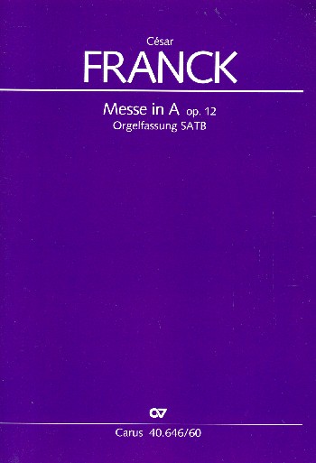 Messe A-Dur op.12 (Orgelfassung)  für Soli, gem Chor, Harfe, Violoncello, Kontrabass und Orgel  Partitur
