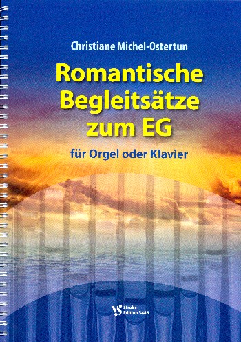 Romantische Begleitsätze zum EG&nbsp;&nbsp;für Orgel (Klavier)&nbsp;&nbsp;