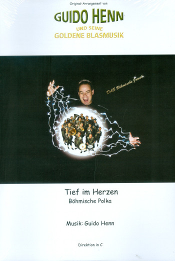 Tief im Herzen:  für Blasorchester  Direktion und Stimmen