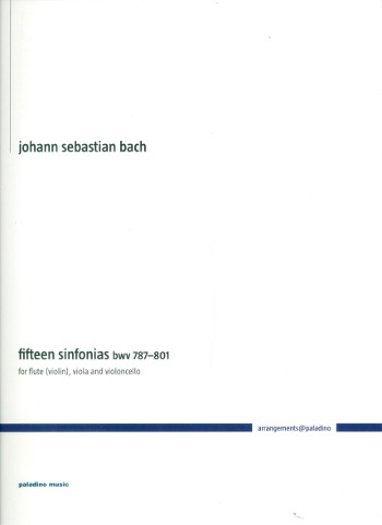 15 Sinfonien BWV787-801  für Flöte (Violine), Viola und Violoncello  Partitur und Stimmen