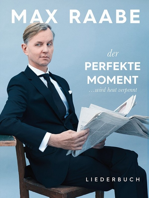 Max Raabe: Der perfekte Moment ... wird heut verpennt  Songbook Klavier/Gesang/Gitarre  
