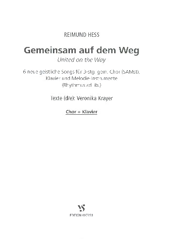 Gemeinsam auf dem Weg Chor/Klavier&nbsp;&nbsp;für gem Chor (SAM), Melodie-Instrument und Klavier (Rhythmus ad lib)&nbsp;&nbsp;Klavierauszug (dt/en)