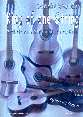 King of one String  für 6 Gitarren auf je einer Saite  Partitur und Stimmen