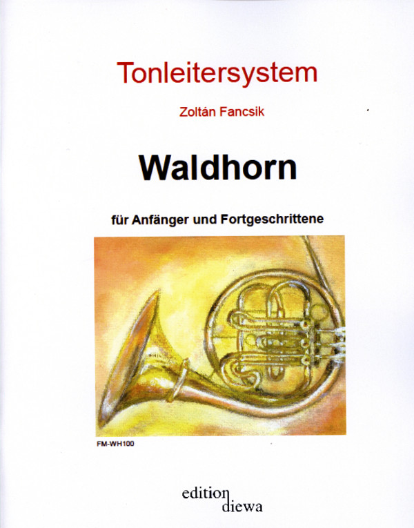 Tonleitersystem &nbsp;&nbsp;für Waldhorn&nbsp;&nbsp;