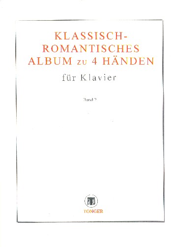 Klassisch-romantisches Album Band 2&nbsp;&nbsp;für Klavier zu 4 Händen&nbsp;&nbsp;Partitur