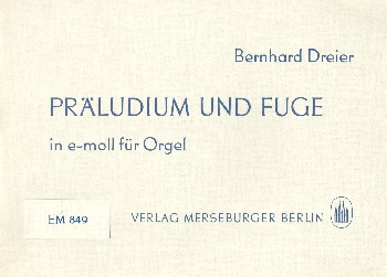 Präludium und Fuge e-Moll&nbsp;&nbsp;für Orgel&nbsp;&nbsp;