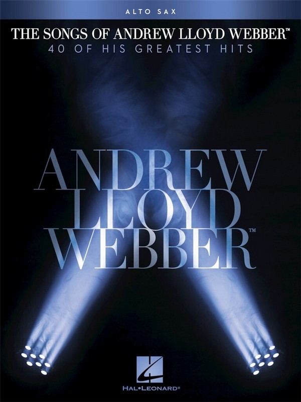 The Songs of Andrew Lloyd Webber:&nbsp;&nbsp;for alto saxophone&nbsp;&nbsp;