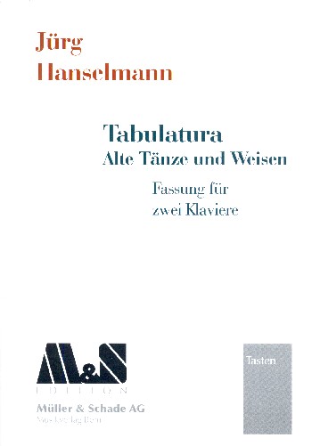 Tabulatura Alte tänze und Weisen&nbsp;&nbsp;für 2 Klaviere&nbsp;&nbsp;