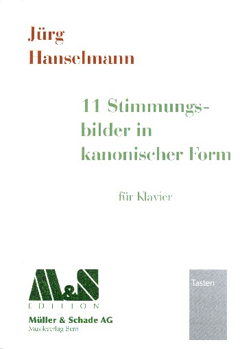 11 Stimmungsbilder in kanonischer Form&nbsp;&nbsp;für Klavier&nbsp;&nbsp;