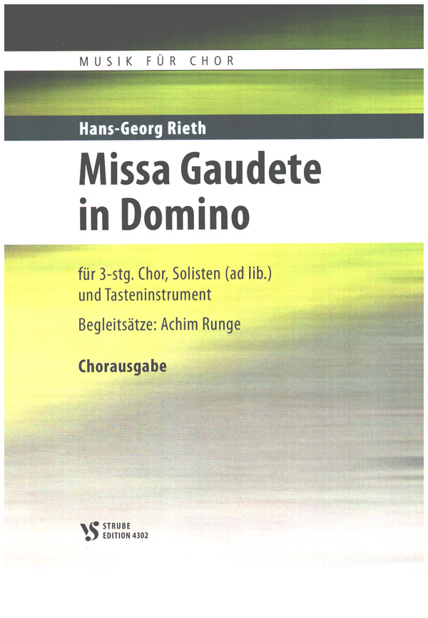 Missa Gaudete in Domino  für 3-stg Chor, Solisten (ad lib.) und Tasteninstrument  Chorausgabe