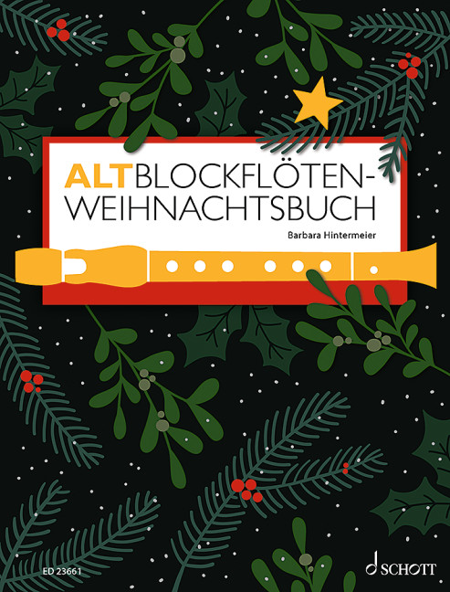  Altblockflöten-Weihnachtsbuch   für Altblockflöte und Klavier (Orgel)  