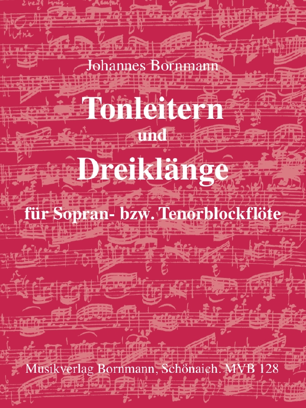 Tonleitern und Dreiklänge&nbsp;&nbsp;für Sopranblockflöte (Tenorblockflöte)&nbsp;&nbsp;