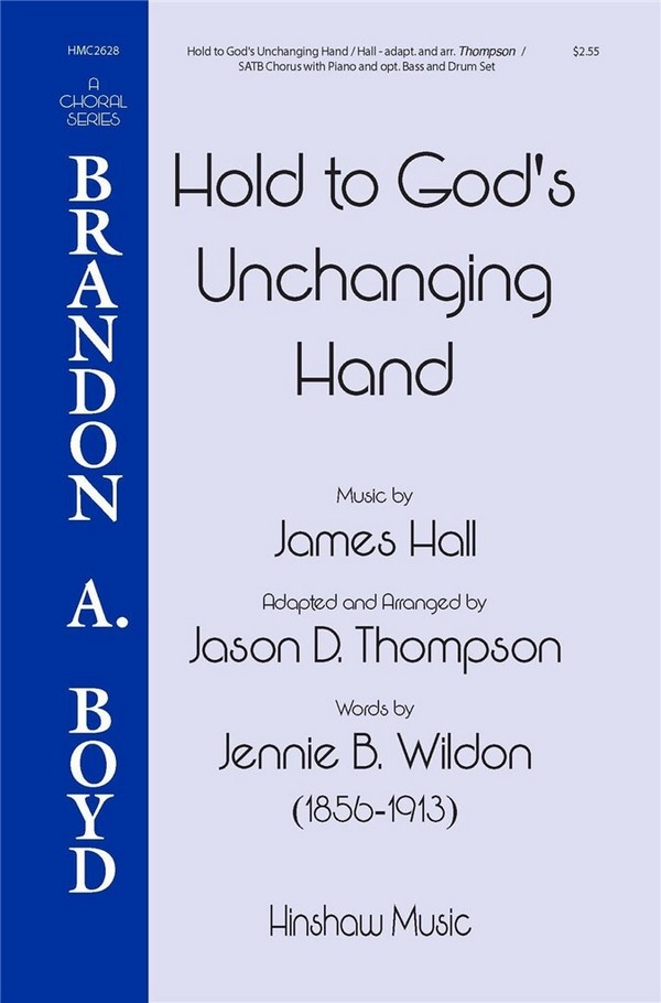 Hold to God's Unchanging Hands&nbsp;&nbsp;SATB&nbsp;&nbsp;Choral Score