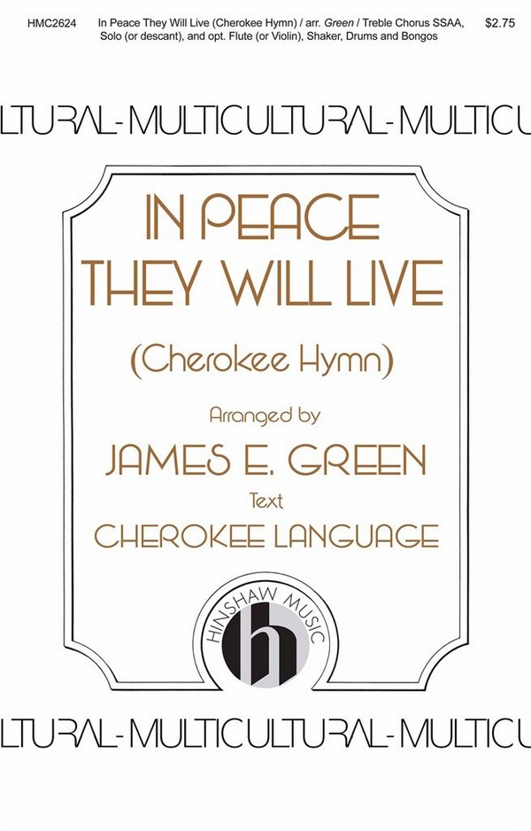 In Peace They Will Live (A Cherokee Hymn)&nbsp;&nbsp;SSAA and Solo&nbsp;&nbsp;Choral Score