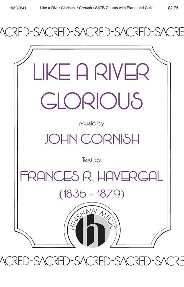 Like a River Glorious&nbsp;&nbsp;SATB&nbsp;&nbsp;Choral Score