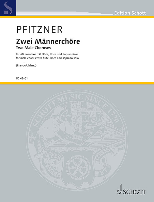 2 Männerchöre  für Männerchor, Flöte, Horn und Sopran-Solo  Partitur