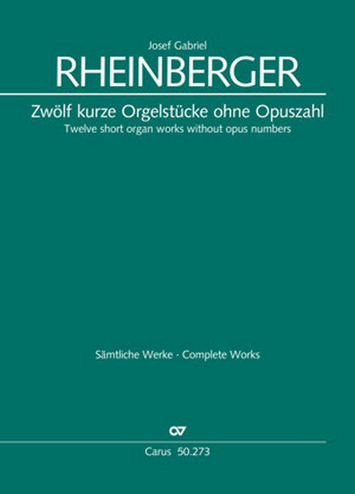 Zwölf kurze Orgelstücke ohne Opuszahl&nbsp;&nbsp;für Orgel&nbsp;&nbsp;