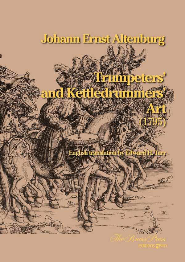 ALTENBURG Johann Ernst, Trumpeters and Kettledrummers Art&nbsp;&nbsp;Book -Essay on an Introduction Heroic and Musical  (1795)&nbsp;&nbsp;