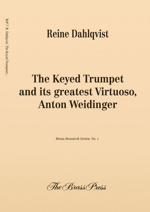 The Keyed Trumpet and its greatest Virtuoso, Anton Weidinger&nbsp;&nbsp;&nbsp;&nbsp;