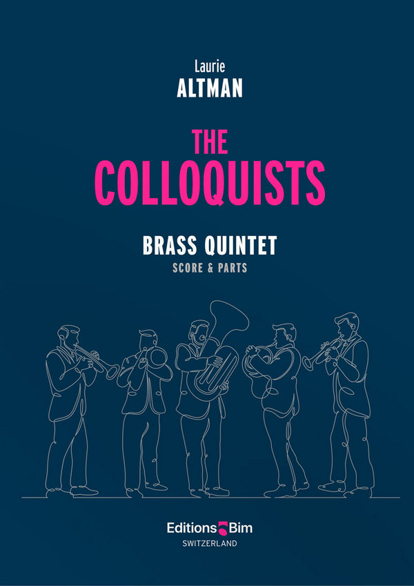 ALTMAN Laurie, The Colloquists&nbsp;&nbsp;brass quintet&nbsp;&nbsp;Score and parts
