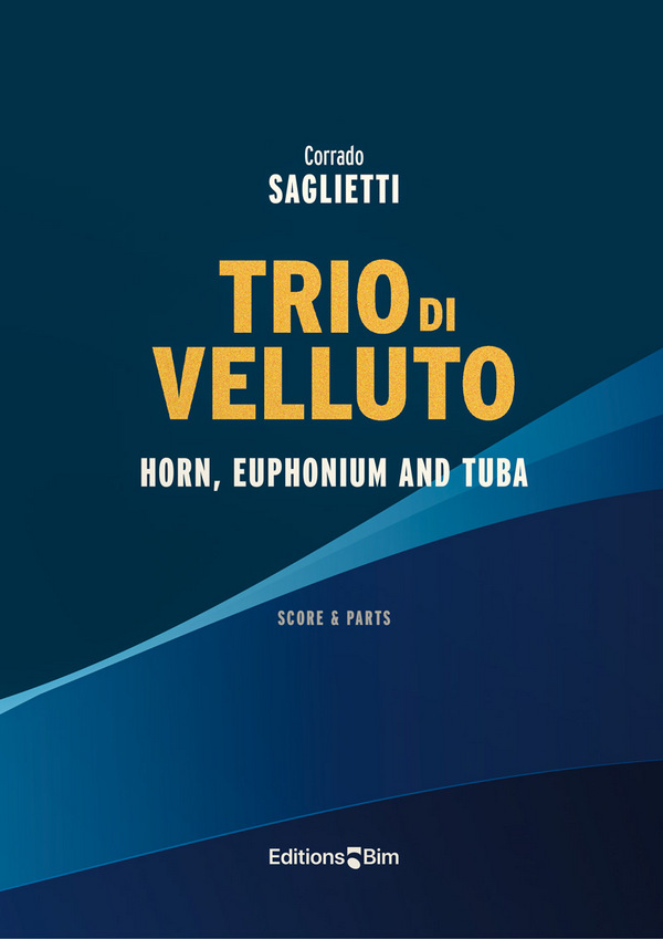 SAGLIETTI Corrado Maria, Trio di Velluto&nbsp;&nbsp;horn, euphonium and tuba&nbsp;&nbsp;Score and parts