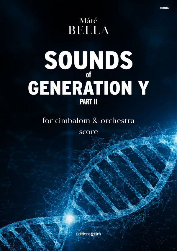 Bella Máté, Sounds of Generation Y, Part II&nbsp;&nbsp;cimbalom and symphony orchestra&nbsp;&nbsp;Score