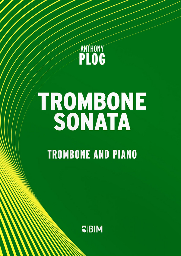 PLOG Anthony, Trombone Sonata&nbsp;&nbsp;trombone and piano&nbsp;&nbsp;