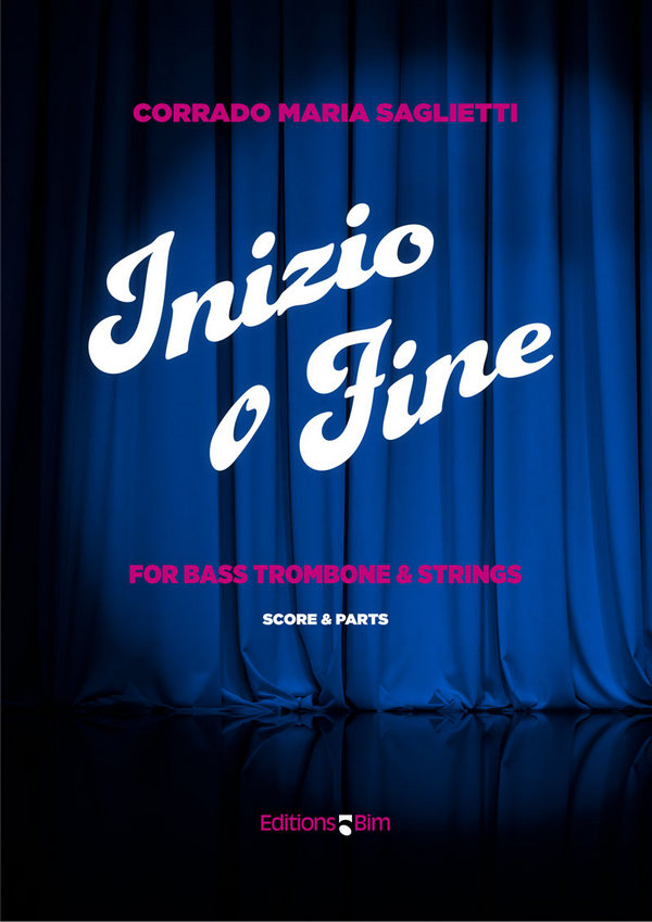 SAGLIETTI Corrado Maria, Inizio o Fine&nbsp;&nbsp;bass trombone and strings&nbsp;&nbsp;Score and parts