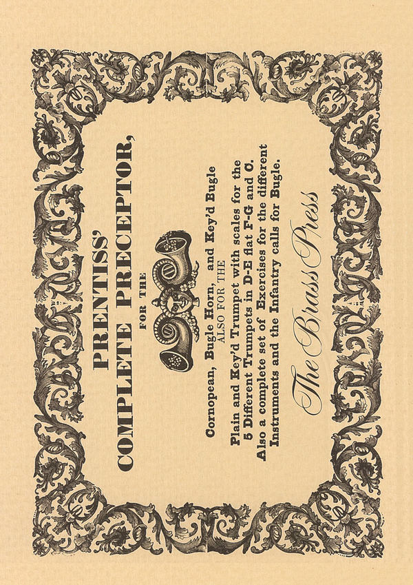 PRENTISS Henry H., Prentiss Complete Preceptor, for the Cornopean, Bugle Horn & Keys Bugle&nbsp;&nbsp;trumpet&nbsp;&nbsp;