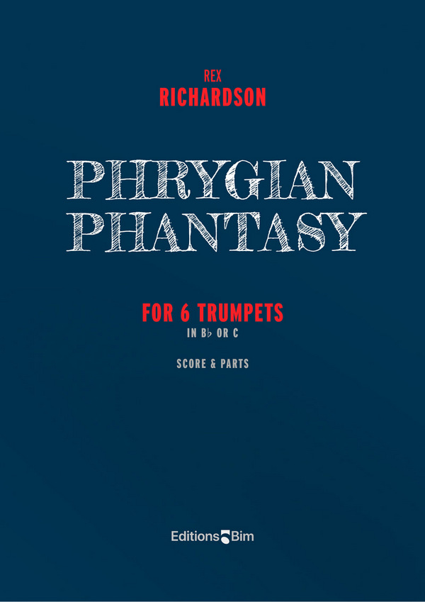 Richardson Rex, Phrygian Phantasy&nbsp;&nbsp;6 trumpets&nbsp;&nbsp;Score and parts