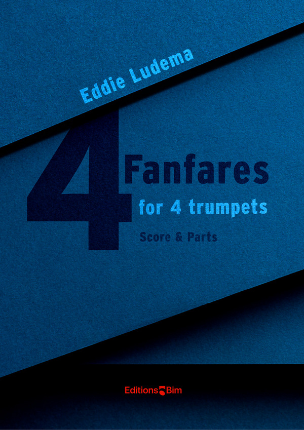 Ludema Eddie, 4 Fanfares&nbsp;&nbsp;4 trumpets&nbsp;&nbsp;Score and parts