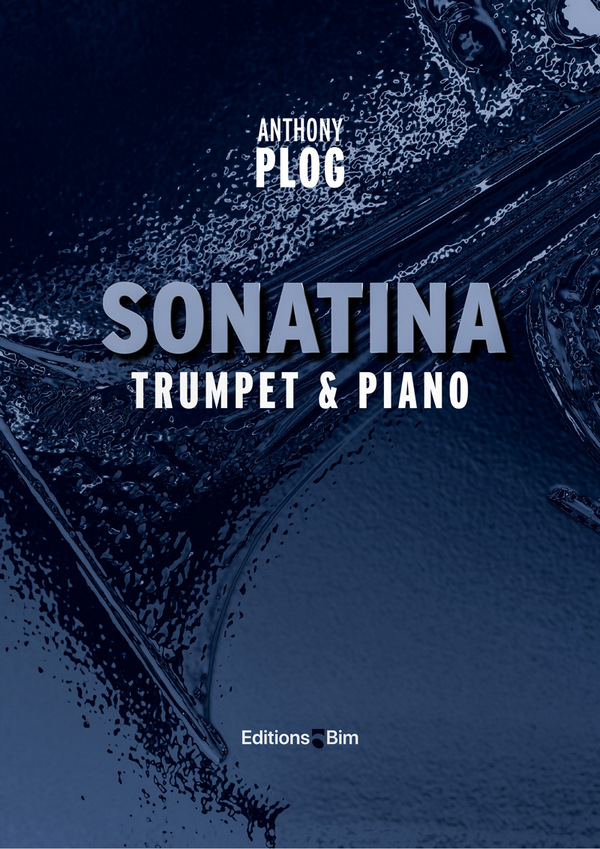PLOG Anthony, Sonatina&nbsp;&nbsp;trumpet and piano&nbsp;&nbsp;
